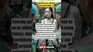 Gadis Cantik Tapi Nakal ini Di Masukan Ke Barak Militer Oleh Orang Tuanya‼️#viralvideo #barakmiliter
