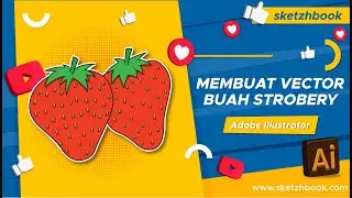 Membuat Vector Buah Stroberi - Tutorial Adobe Illustrator