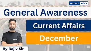 Defence Current Affairs | General Awareness Section | December 2023 | PracticeMock | Rajiv Sir