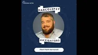 S1E3:Advocacy Series: Advocacy in Action: A Discussion with Matt Hornsnell on Narcolepsy