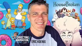 Eric Koenig ~ Director of The Simpsons and HouseBroken BTS Interview  ~ D.A. Livecast #48