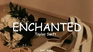 Taylor Swift - Enchanted (Lyrics) (Loop Video)