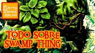 Todo lo que debes saber de Swamp Thing (Cómics Alternativos #4) | Gatto Comics