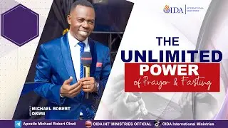THE UNLIMITED POWER OF PRAYER & FASTING || TUESDAY SERVICE LIVE || APOSTLE MICHAEL ROBERT OKWII