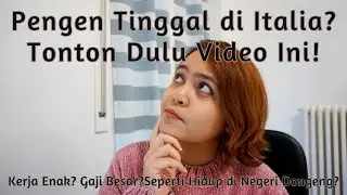 Tinggal di Italia Menyenangkan? Curhatan Pendatang Mancanegara Seputar Pekerjaan dan Kehidupan