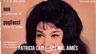 Patricia Carli - Les Mal Aim&eacute;s | French | Oldies