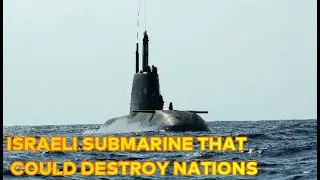Meet The Israeli Submarine That Could Destroy All Nations !!