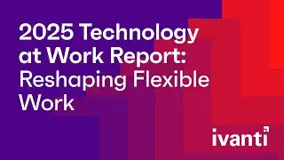 2025 Technology at Work Report: Reshaping Flexible Work