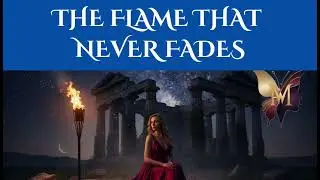 THE FLAME THAT NEVER FADES - And though a thousand winters comeYou'll still be burning...on my altar