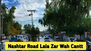 NASHTAR ROAD LALA ZAR WAH CANTT PAKISTAN | Wah Cantt City | Wah Cantt Pakistan