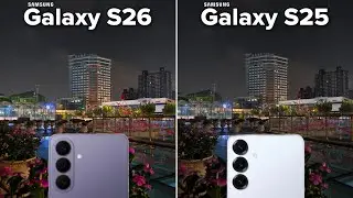 Samsung Galaxy S26 VS Samsung Galaxy S25 Camera Test Comparison 