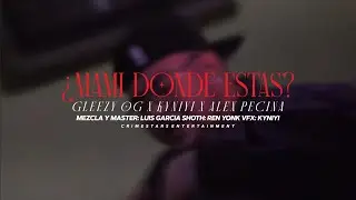 MAMI DONDE ESTAS VIDEO OFICIAL - GLEEZY OG FT KYNIYI, ALEX PECINA