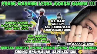 PRANK MARAHIN LYONA BENTAK BENTAKIN LYONA SAMPE DIA NANGIS🤣 GA NYANGKA ENDING NYA MALAH JADI GINI🥹