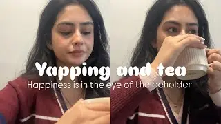 Yapping; life lessons and rules I live by 