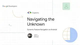 Exploring the Unknown: Dynamic Feature Navigation on Android | Joe Birch