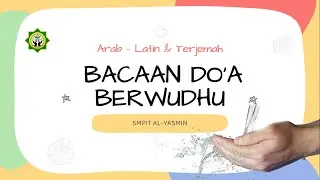 Doa Wudhu Lengkap [ Arab Latin & Terjemah ] || Praktik Wudhu