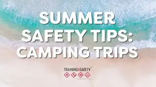 Camping Safety - Training 4 Safety