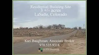 3 Acres for Custom Home Build in LaSalle Colorado