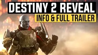 DESTINY 2 REVEAL! - New Story Trailer, Enemies, Beta Information & Gameplay Reveal (Destiny 2 News)
