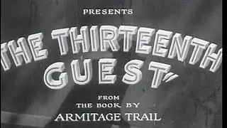 The Thirteenth Guest (Albert Ray, 1932)