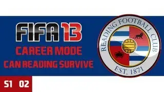 Can Reading Survive? - Episode 2 - FIFA 13 Career Mode
