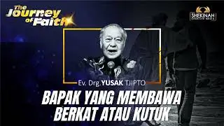 BAPAK YANG MEMBAWA BERKAT ATAU KUTUK? - Ev Yusak Cipto