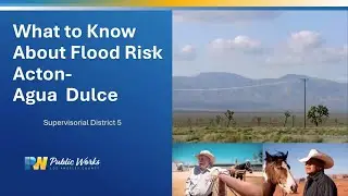 Flood Risk Acton-Agua Dulce