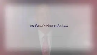 Whats Next in Ag Law?