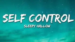 Sleepy Hallow - Self Control (Lyric)