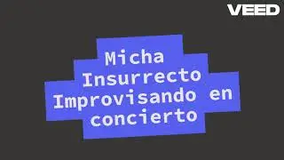 Insurrecto y Micha IMPROVISACION EN CONCIERTO