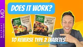 Will Marie Callender's frozen dinners help you reverse Type 2 Diabetes?