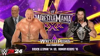 WWE 2k24 - Брок Леснар '14 против Романа Рейнса '15: ЧЕМПИОНАТ WWE на WrestleMania 30