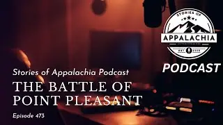 The Battle of Point Pleasant (PODCAST) #appalachia #history #frontier