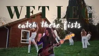WET LEG - catch these fists (Bass Cover)