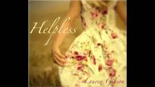 Lauren Gibson - Helpless