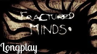Let's Longplay Fractured Minds