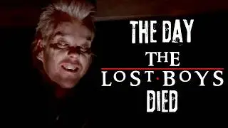 THE DAY THE LOST BOYS DIED