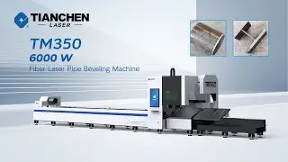TM350 6kW Professional Laser Pipe Pipe & Profile Machine&nbsp;|&nbsp;Tianchen&nbsp;Laser