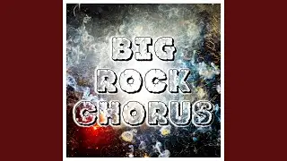 Big Rock Chorus