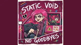Static Void: No Goodbyes