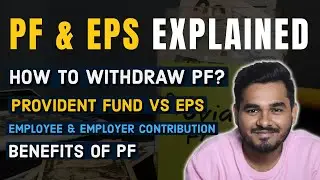 EPF & EPS | Benefits: How to Withdraw money & How it works