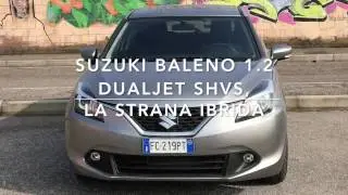 Suzuki Baleno 1.2 DualJet SHVS: la strana ibrida