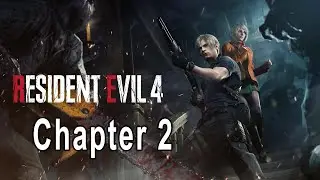 Resident Evil 4: Remake - Chapter 2