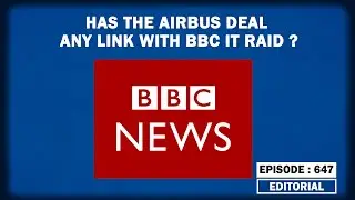 Editorial with Sujit Nair: Has The Airbus Deal Any Link With BBC IT Raid?| PM Modi| CJI Chandrachud