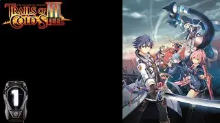 Class is Back in Session - Let's Play Trails of Cold Steel III (PC, Blind, Nightmare, English)