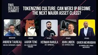 RWA Summit Panel (IBW 2025): Tokenizing Culture: Can Web3 IP Become the Next Major Asset Class?