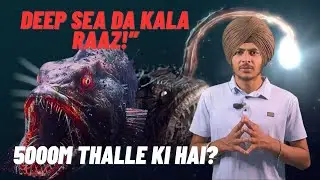 &ldquo;5000 Meter Thalle Ki Chalda? Deep Sea Di Khaufnaak Sachchai!&rdquo; #history #viral #viralvideo 