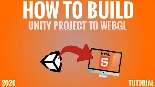 How To Build Unity Project For WebGL - Unity 2020 Tutorial