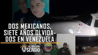 7 años secuestrados en Venezuela: el infierno que viven dos mexicanos | SERGIO NOVELLI 🇲🇽🇻🇪
