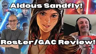 Roster/GAC Review! Aldous Sandfly gets a Review, what can we find in this trip through paradise!